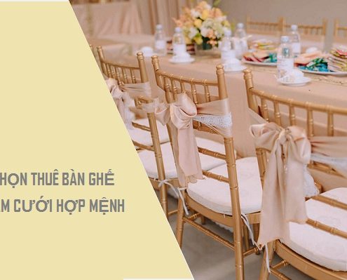 chọn thuê bàn ghế đám cưới hợp mệnh